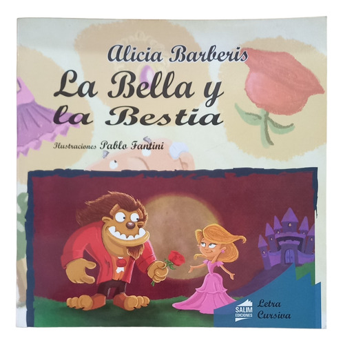 La Bella Y La Bestia - Alicia Barberis - Cursiva -