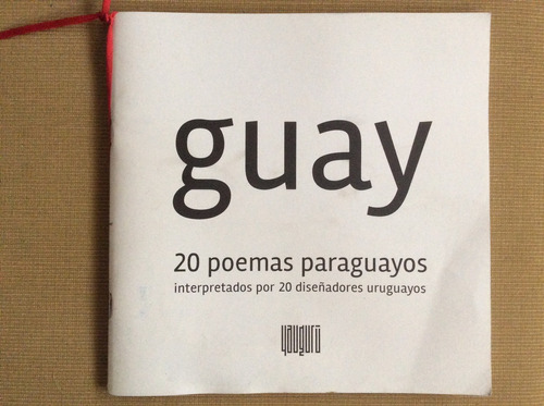 Guay 20 Poemas Paraguayos 20 Diseñadores Uruguayos 