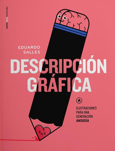 Descripción gráfica, de Salles, Eduardo. Serie Ilustrado Editorial EDITORIAL SEXTO PISO, tapa blanda en español, 2019