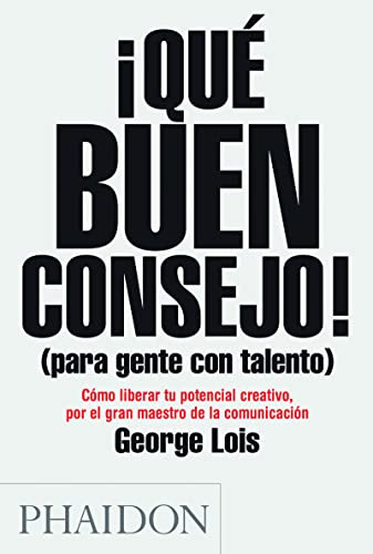 Que Buen Consejo Damn Good: For People With Talent -bussines
