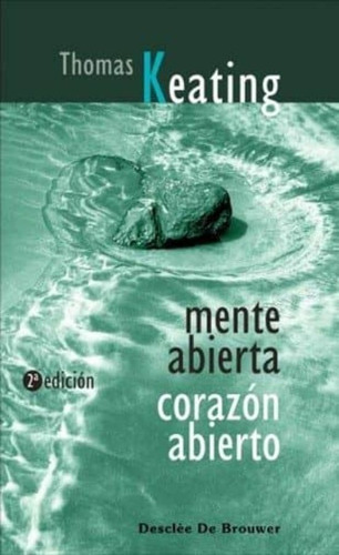 Mente Abierta, Corazon Abierto - Keating, Thomas