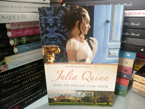 Para Sir Phillip Com Amor Coleção Os Bridgertons N°5