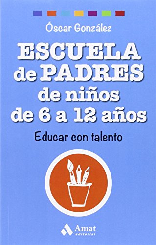 Escuela De Padres De Ni Os De 6 A 12 A Os - Gonzalez Vazquez