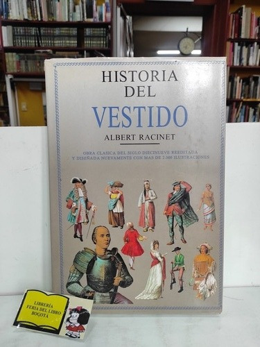 Historia Del Vestido - Albert Racinet - 2000 Ilustraciones 