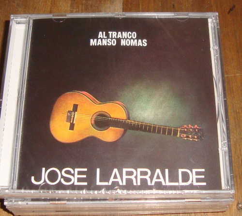 Jose Larralde - Al Tranco Manso Nomas - Cd Nuevo Kktus