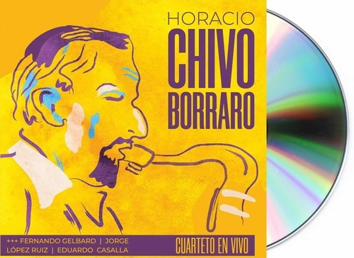 Horacio Chivo Borraro Cuarteto En Vivo Cd Sellado