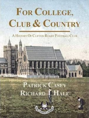 Libro For College, Club And Country : A History Of Clifto...