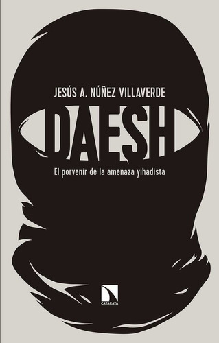 Daesh - Jesús A. Núñez Villaverde