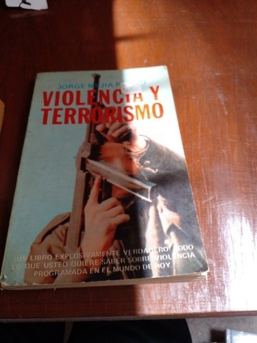 Violencia Y Terrorismo- Jorge Mejia Prieto