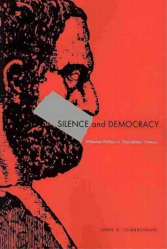 Silence And Democracy, De John Zumbrunnen. Editorial Pennsylvania State University Press, Tapa Blanda En Inglés