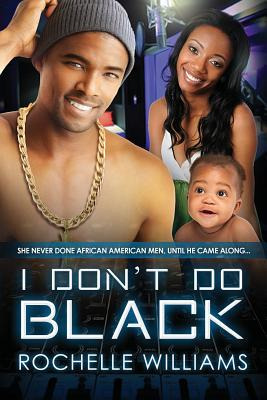 Libro I Don't Do Black: A Marriage And Pregnancy African ...