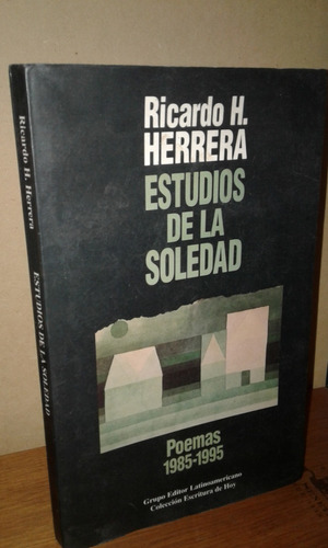 Ricardo H. Herrera Estudios Soledad Poemas 1985-1995 Firmado
