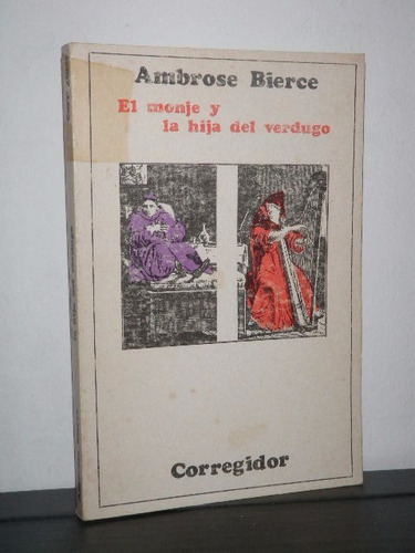 El Monje Y La Hija Verdugo Ambrose Bierce Corregidor 1976