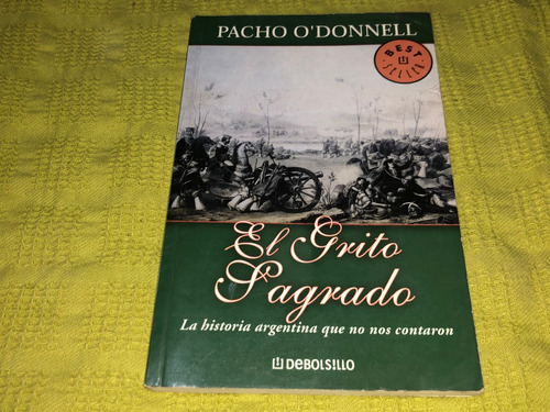 El Grito Sagrado - Pacho O'donnell - Debolsillo