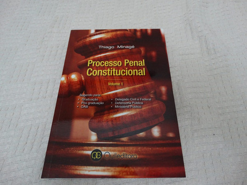Processo Penal Constitucional - Thiago Minagé - Vol 1