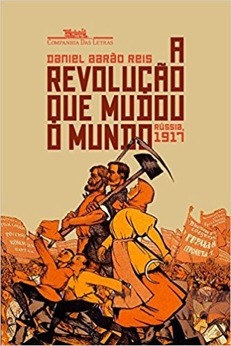 Livro A Revolução Que Mudou O Mundo - Rússia, 1917