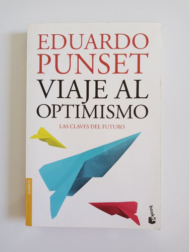 Viaje Al Optimismo. Eduardo Punset