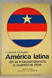 Libro America Latina De Independencia A Nuestros Dias