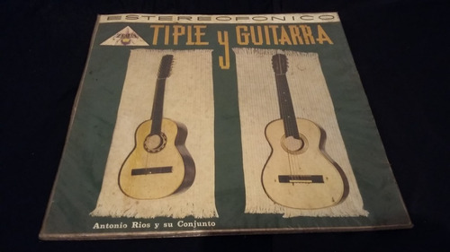 Tiple Y Guitarra Antonio Rios Y Su Conjunto Lp Colombiana