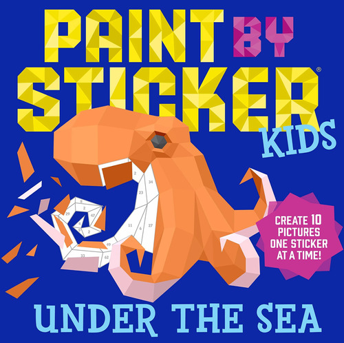 Paint By Sticker Kids: Under The Sea: Create 10 Pict