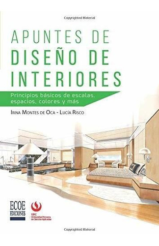 Apuntes De Diseño De Interiores: Principios Básicos De Escal