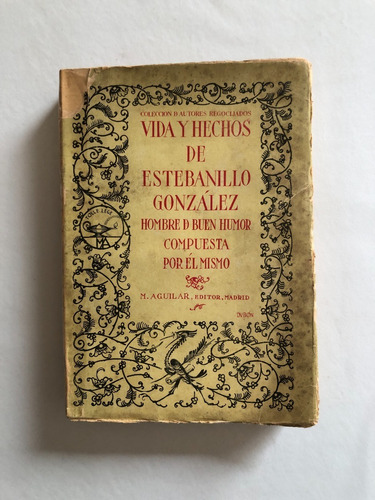 Vida Y Hechos De Estebanillo Gonzalez - Aguilar 1928