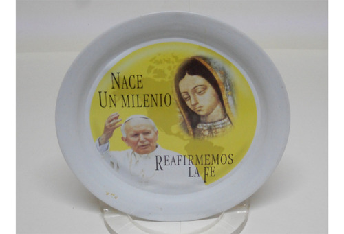 Plato Metálico Juan Pablo Ii Y Virgen De Guadalupe Año 1999