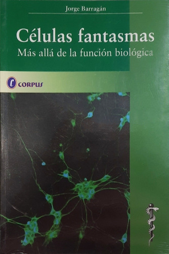 Barragán Células Fantasmas Más Allá De La Función Bio 