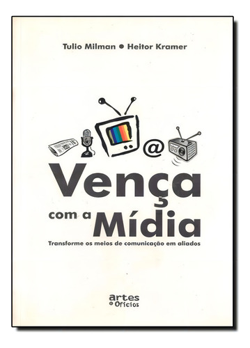Venca Com A Midia, De Kramer Kramer. Editora Artes E Oficios, Capa Mole Em Português