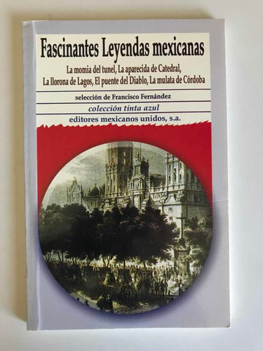 Fascinantes Leyendas Mexicanas, De Francisco Fernández