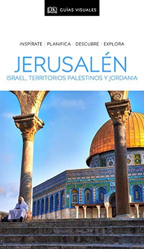 Jerusalén, Israel, Territorios Palestinos Y Jordania (guías 