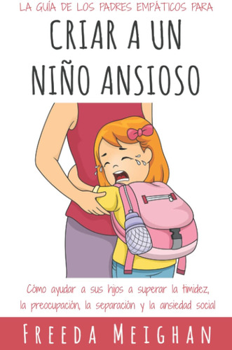 Libro: La Guía Padres Empáticos Criar A Un Niño