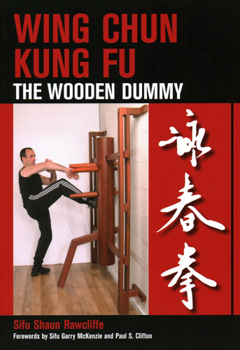 Libro Wing Chun Kung Fu: The Wooden Dummy -inglés