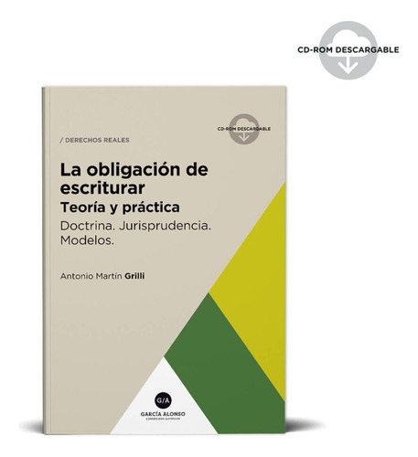 La obligación de escriturar (teoría y práctica) - Grilli, de Grilli. Editorial García Alonso, tapa blanda en español, 2023