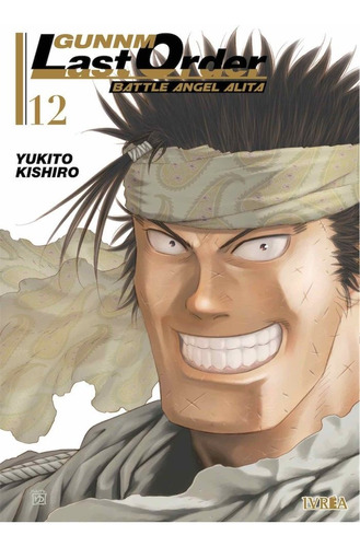 Gunnm Last Order 12, De Yukito Kishiro. Editorial Ivrea, Tapa Blanda En Español