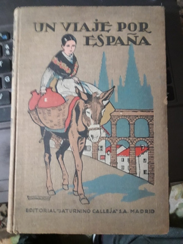 Un Viaje Por España Saturnino Calleja 