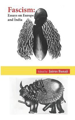 Libro Fascism : Essays On Europe And India - Jairus Banaj...