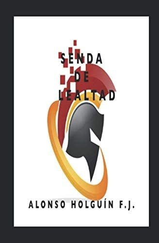 Libro Senda Lealtad: (spanish Edition)