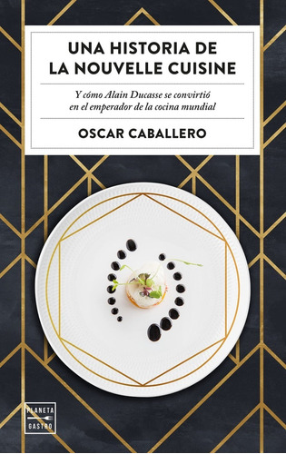 Libro  Una Historia De La Nouvelle Cuisine