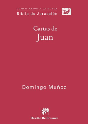 Cartas De Juan -comentarios A La Biblia De Jerusalen-