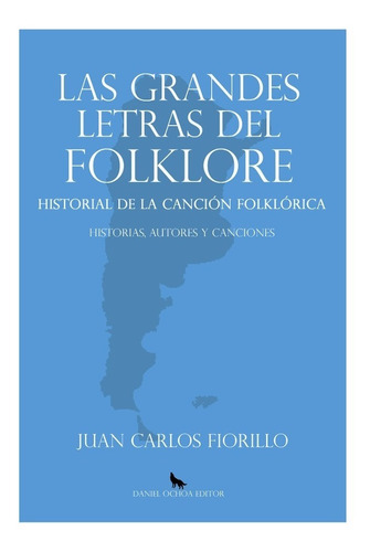 Imagen 1 de 4 de Las Grandes Letras Del Folklore - Juan Carlos Fiorillo