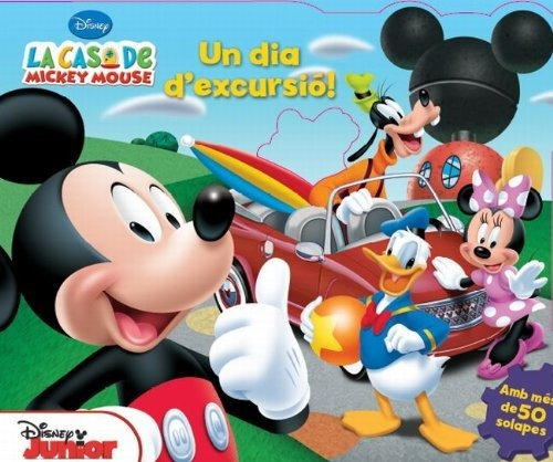 La Casa De Mickey Mouse. Un Dia D'excursió! (disney)