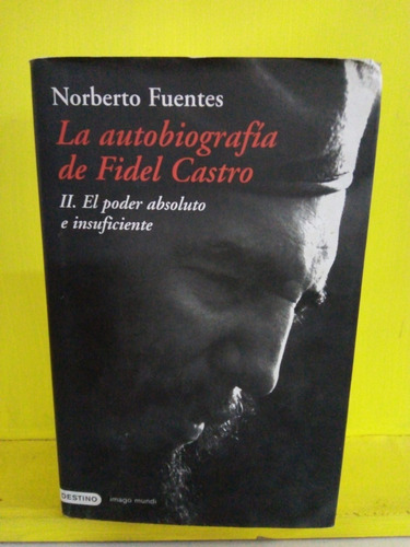 La Autobiografía De Fidel Castro. Norberto Fuentes