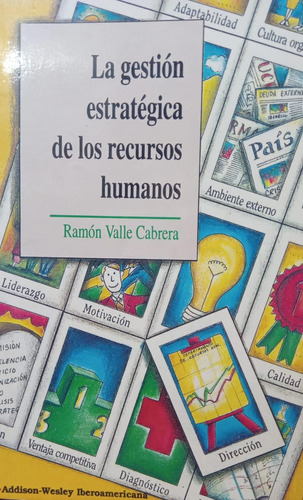 Valle Cabrera La Gestión Estratégica De Los Recursos Humanos