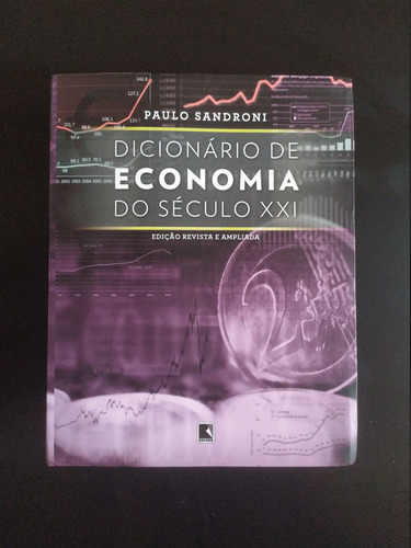 Dicionário De Economia Do Século Xxi - Paulo Sandroni
