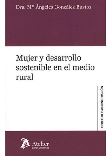 Libro.- Mujer Y Desarrollo Sostenible En El Medio Rural