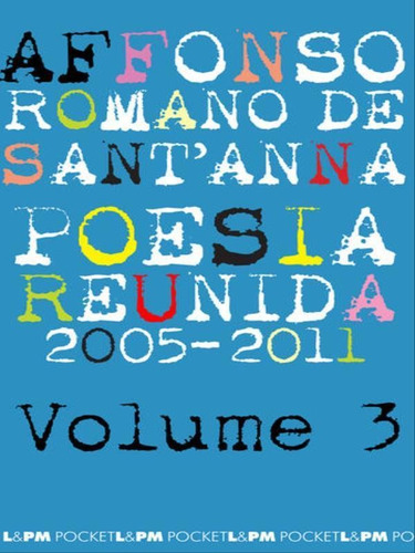 Poesia Reunida - Vol. 3 - Vol. 1169, De Santanna, Affonso Romano. Editora L±, Capa Mole Em Português