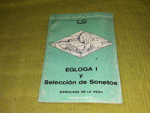 Egloga I Y Selección De Sonetos - Garcilaso De La Vega