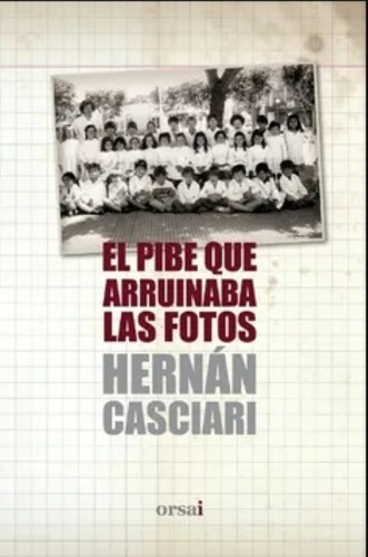 El Pibe Que Arruinaba Las Fotos + Seis Meses Haciendome El L