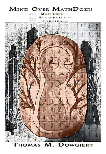 Mind Over Mathdoku, De Dowgiert, Thomas M.. Editorial Createspace, Tapa Blanda En Inglés